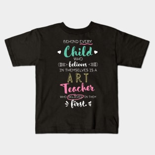 Great Art Teacher who believed - Appreciation Quote Kids T-Shirt